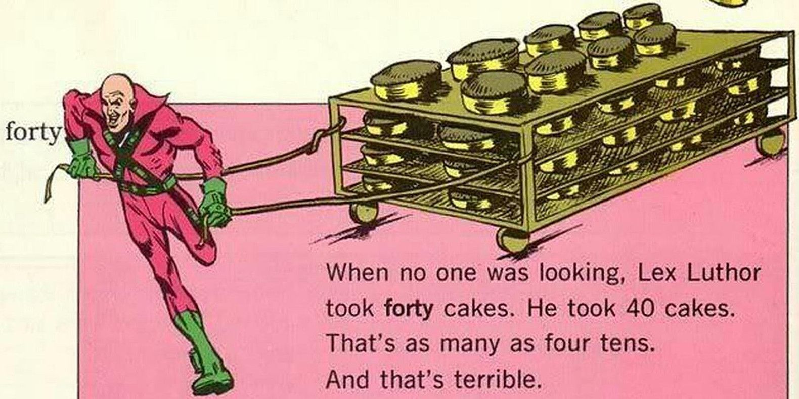 Lex Luthor takes 40 cakes
