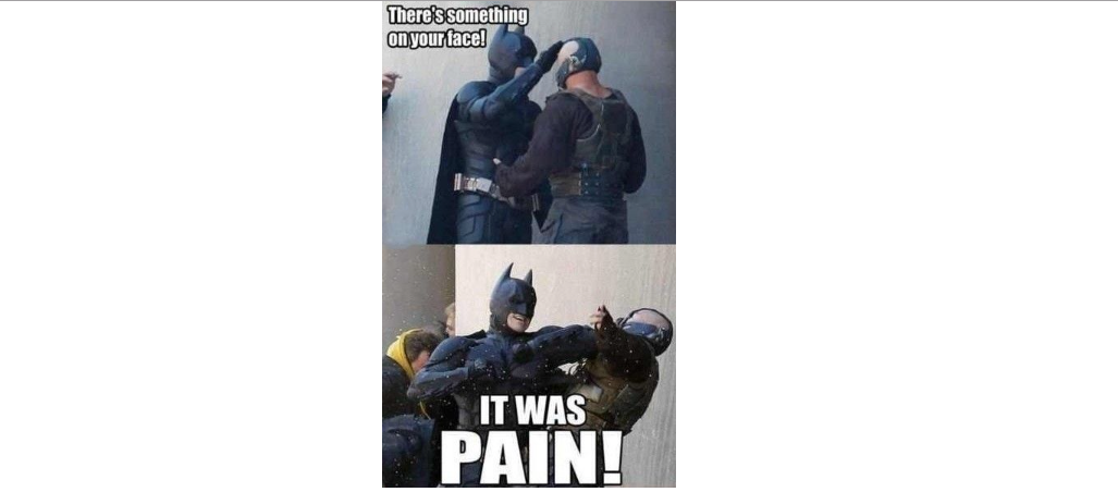 11. No pain, no gain for Bane (Superhero Memes)