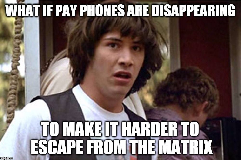 Matrix Memes Pay Phones