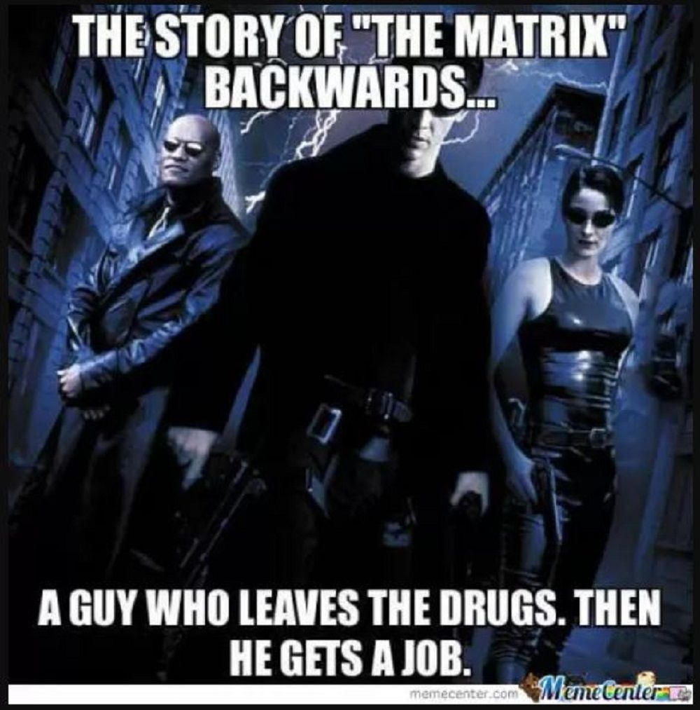 Matrix Memes The Matrix Backwards