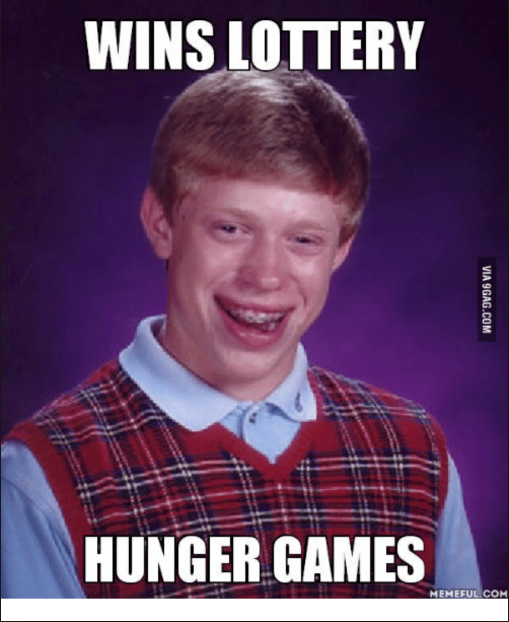 Hunger Games Memes - Bad Luck Brian Wins the Lottery