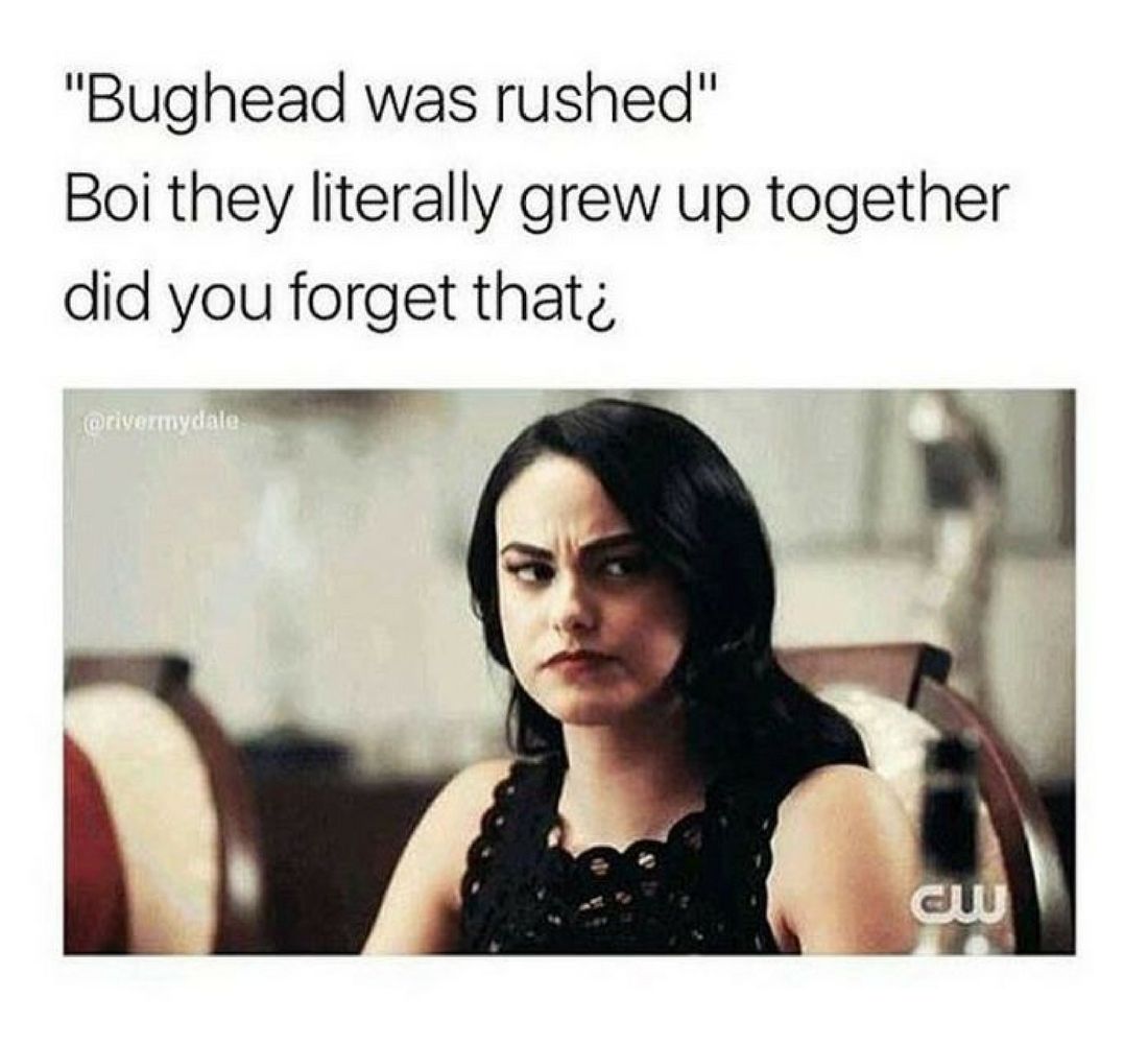 Riverdale meme Bughead rushed