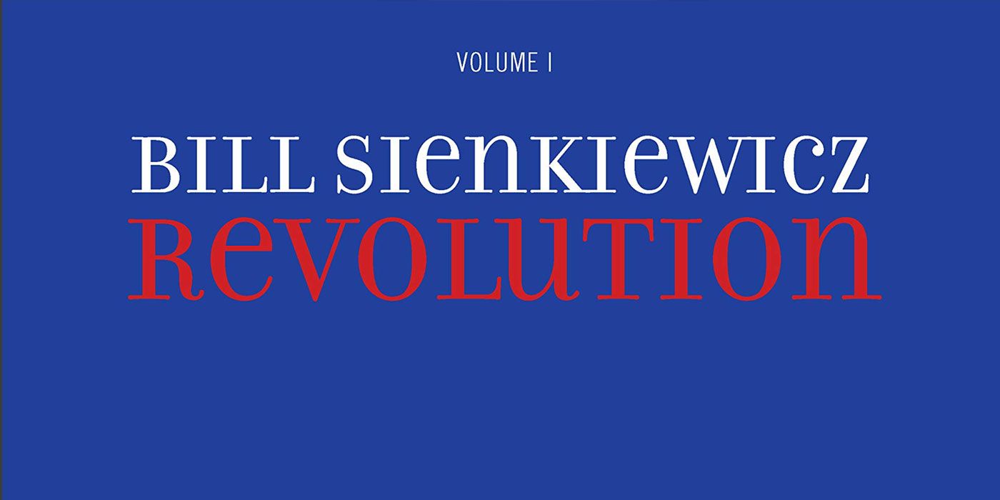 Unboxing Bill Sienkiewicz's Revolution
