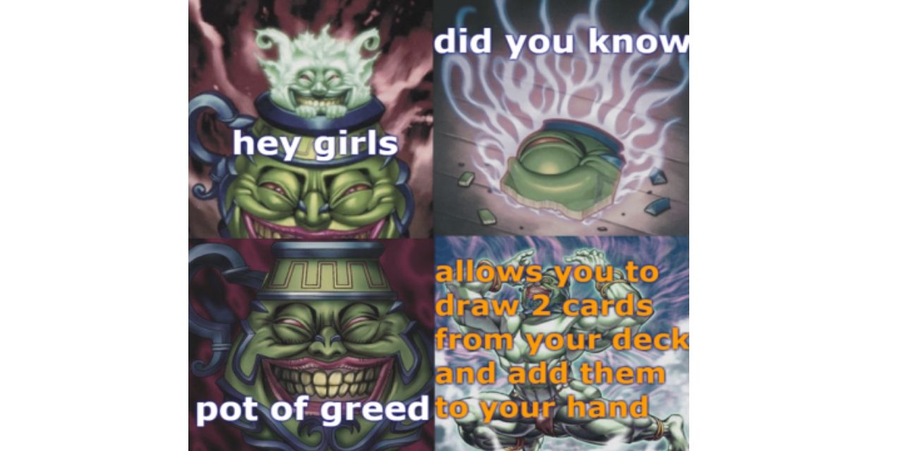 10 Hilarious YuGiOh! ‘Pot Of Greed’ Memes Only Fans Understand