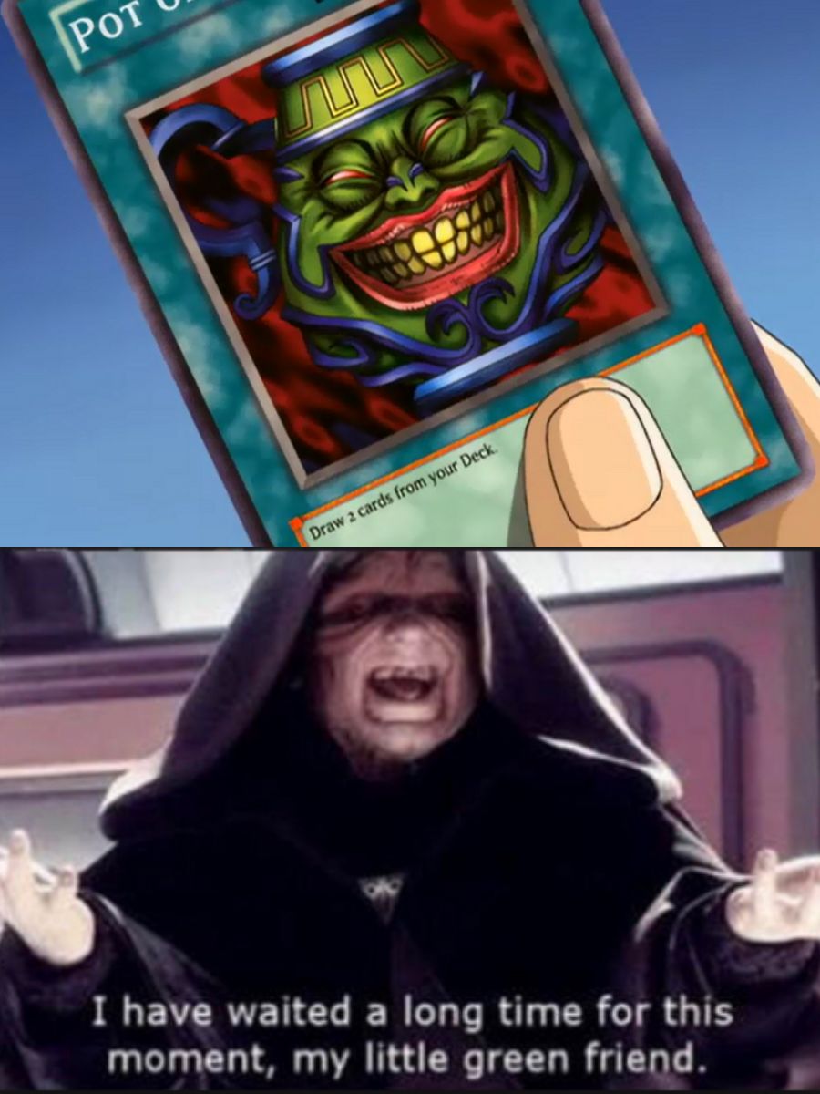 What Does Pot Of Greed Do 10 More Hilarious YuGiOh Memes Only True
