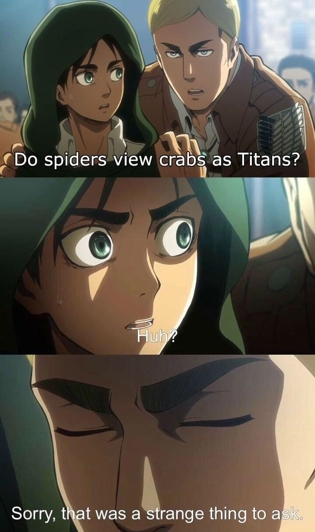 Crabs are titans for spiders.
