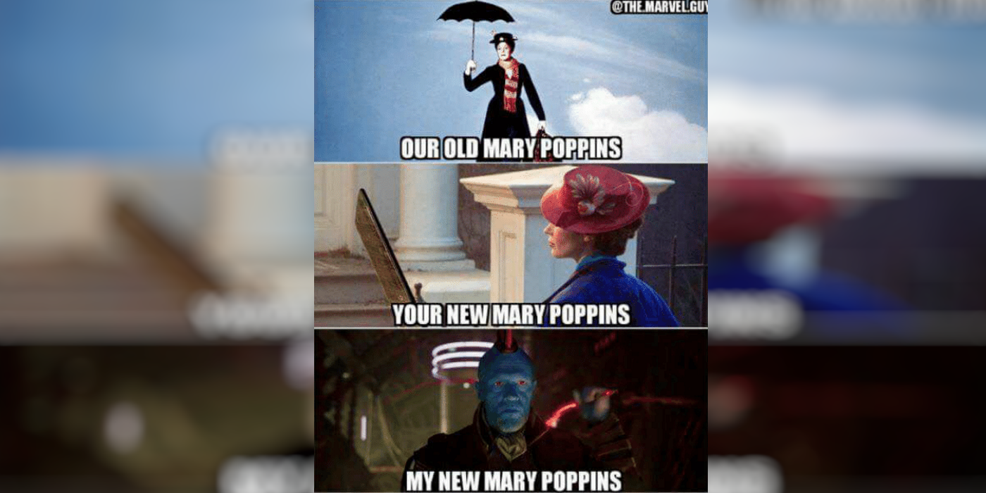 a meme showing the old mary poppins, the new mary poppins, and yondu as mary poppins