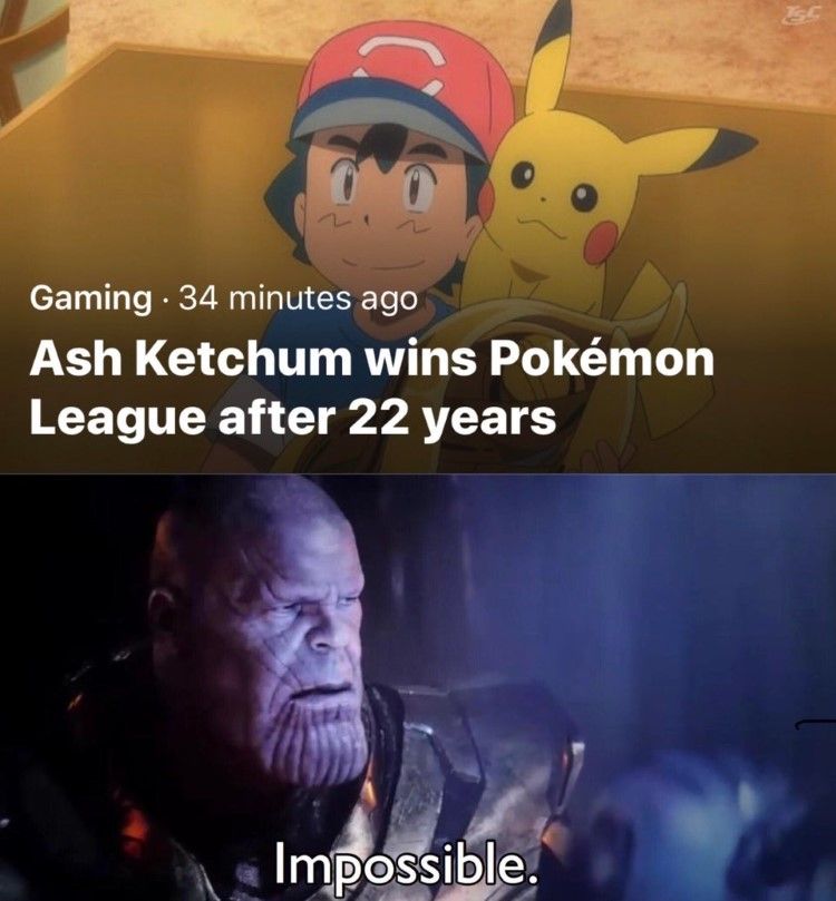Ash Ketchum Wins A Pokemon League, Thanos Meme