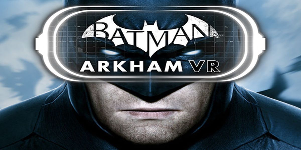 2016's Batman: Arkham VR.