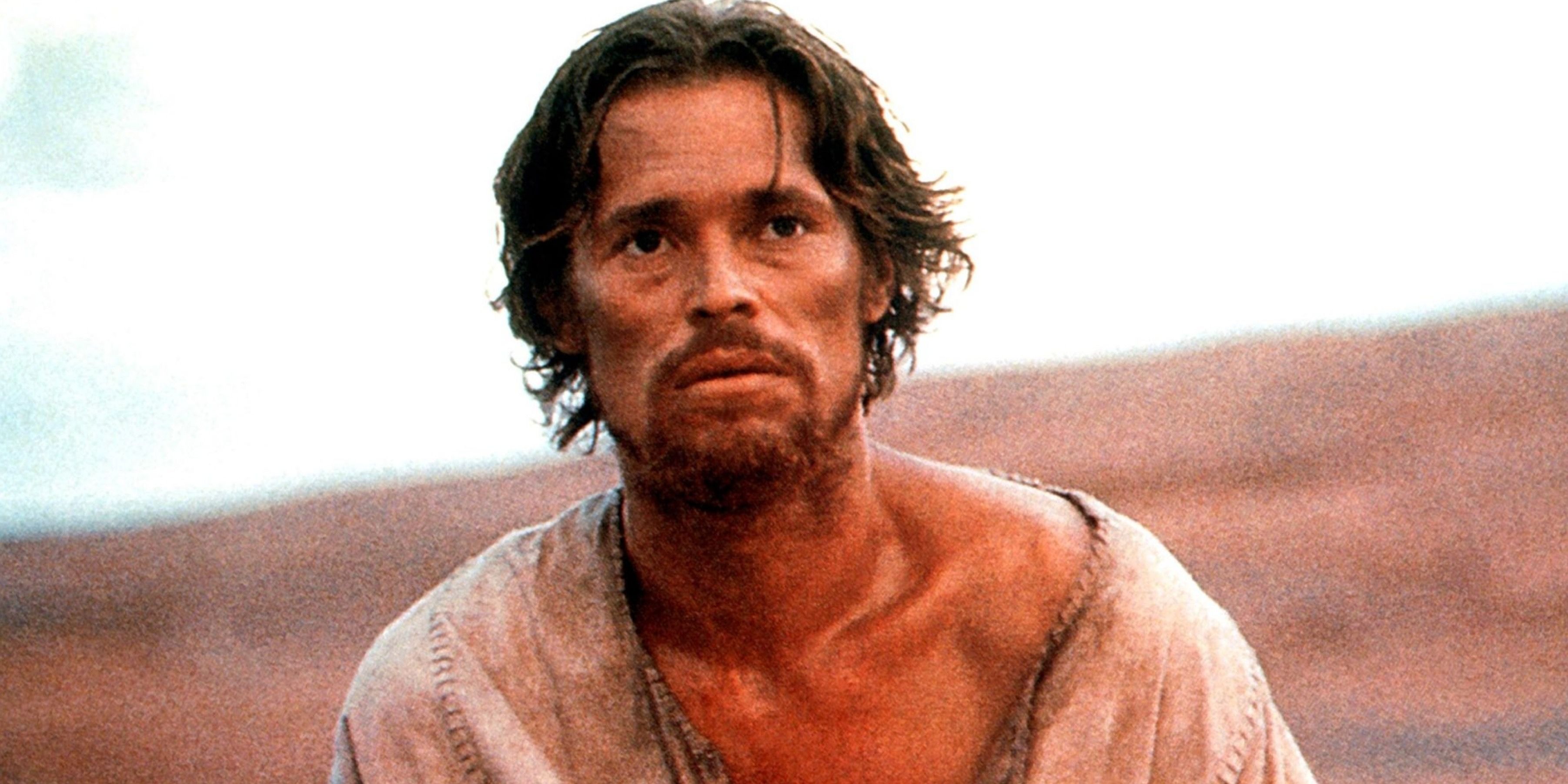 Willem Dafoe as Jesus in The Last Temptation of Christ
