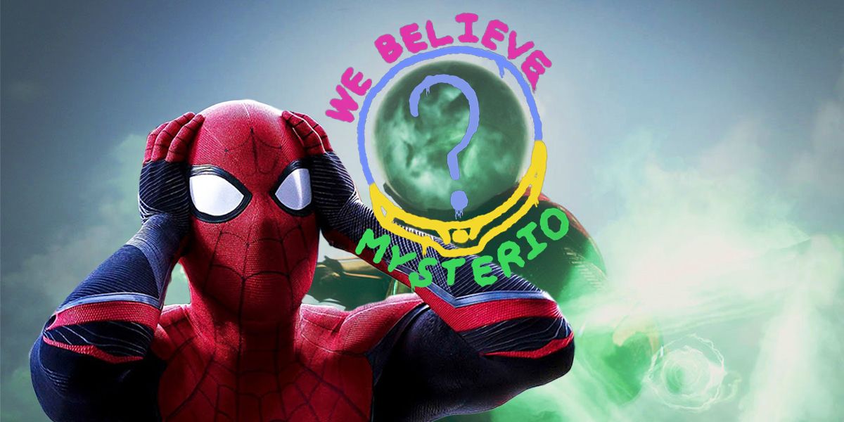 We Believe Mysterio spray-painted over Mysterio from Far From Home with shocked Spider-Man to the side
