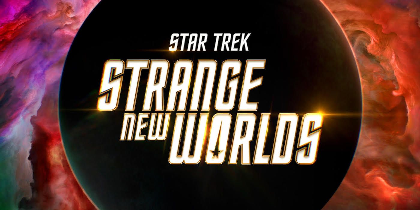 Star Trek Strange New Worlds Season 1 Release Date Teaser Story & News to Know