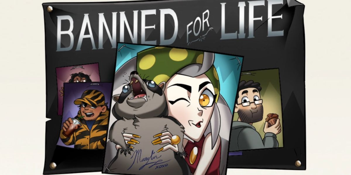 A "banned for life" board includes a photo of The Owl House's Eda holding a raccoon