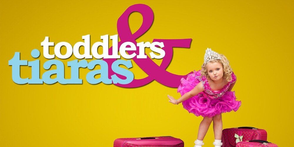A poster for reality show Toddlers &amp; Tiaras