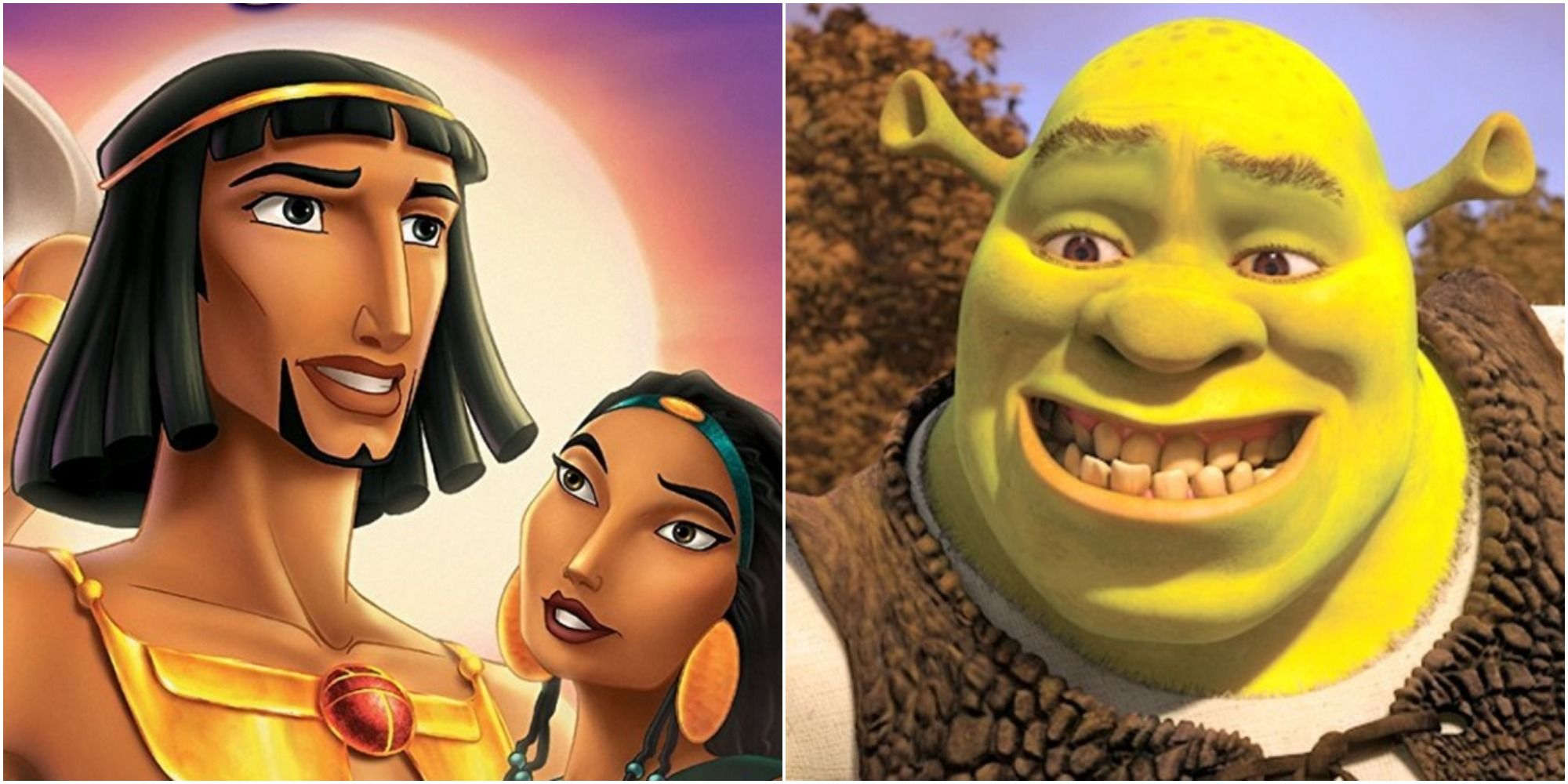 Prince of Egypt and Shrek, two DreamWorks films