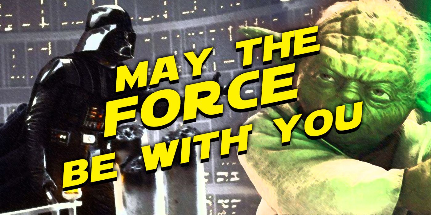 Every Time 'May the Force Be With You' Is Said in Star Wars Movies