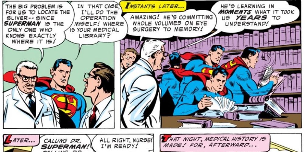 Superman uses his super intelligence to quickly read a lot of books