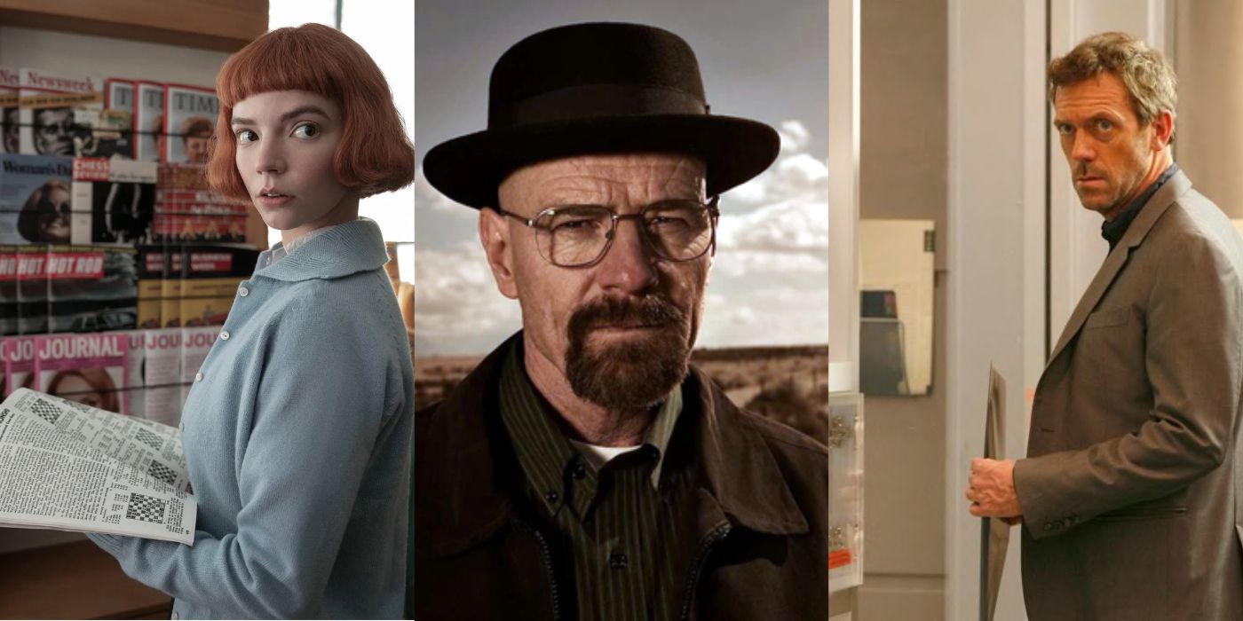 The Queen's Gambit (Beth), Breaking Bad (Walter), House (Dr. House)