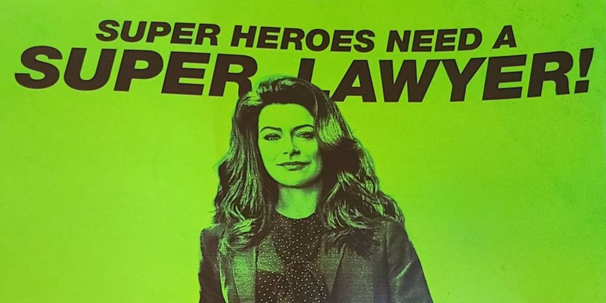 she-hulk poster from sdcc 2022 saying super heroes need a super lawyer