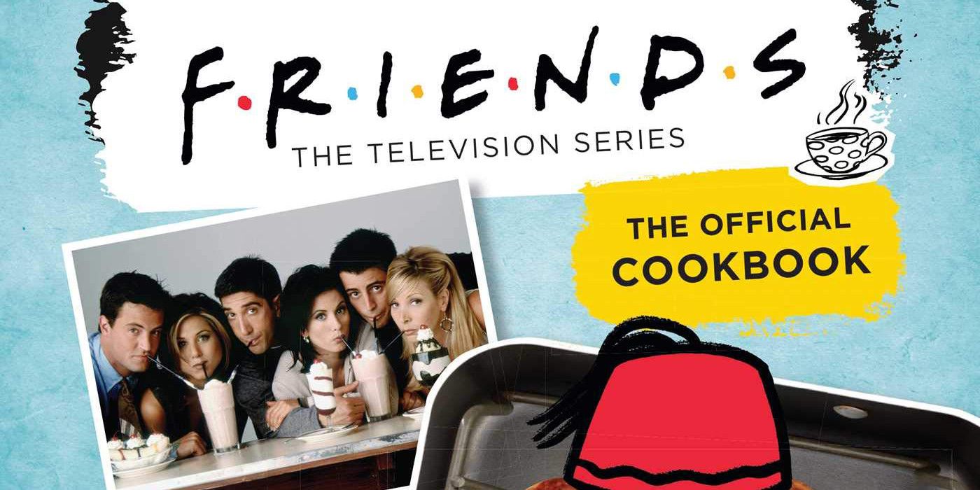 Friends- The Official Cookbook