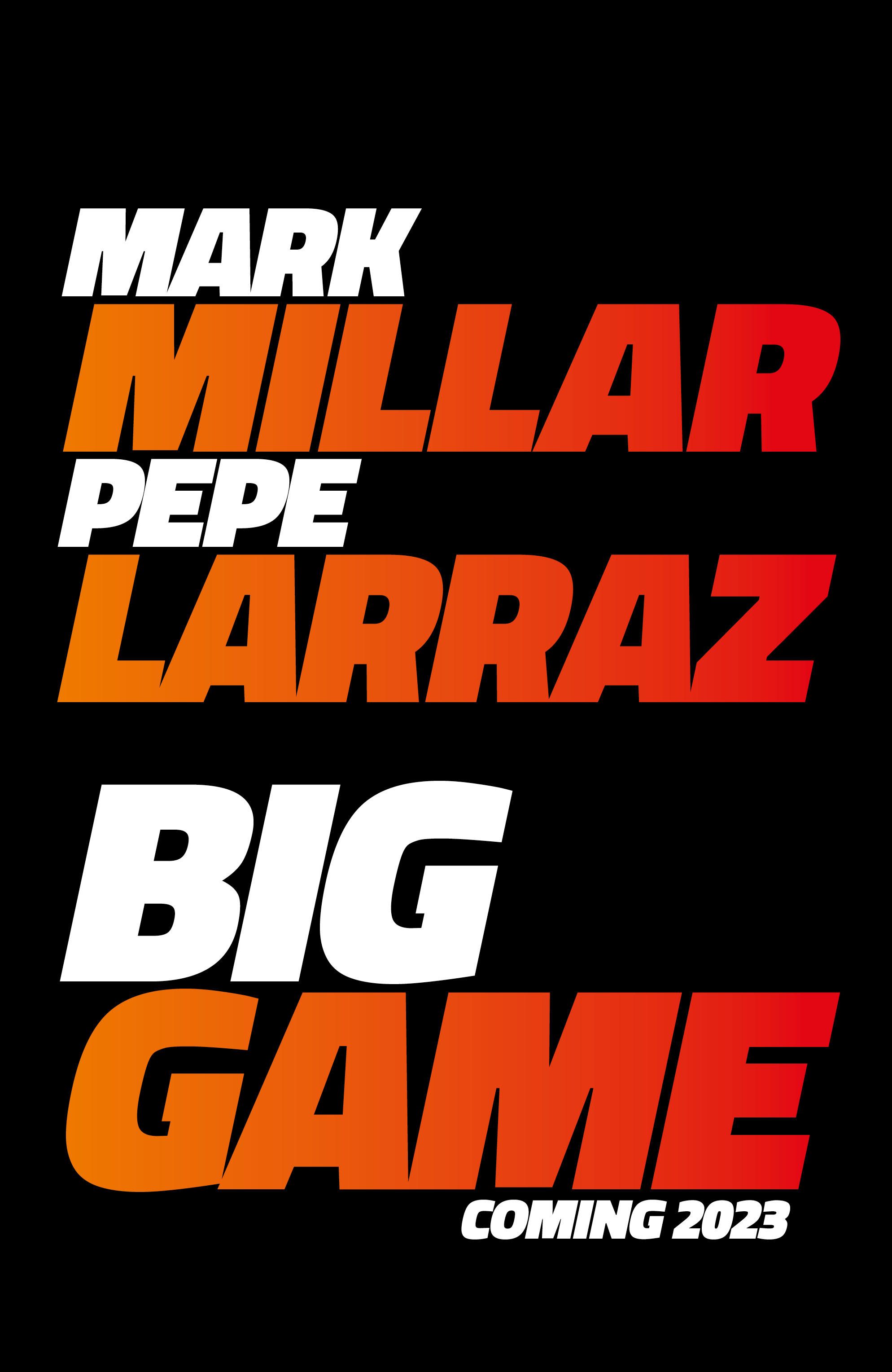 EXCLUSIVE: X-Men's Pepe Larraz Joins Mark Millar for New Series, Big Game