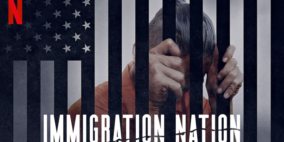 immigration nation netflix