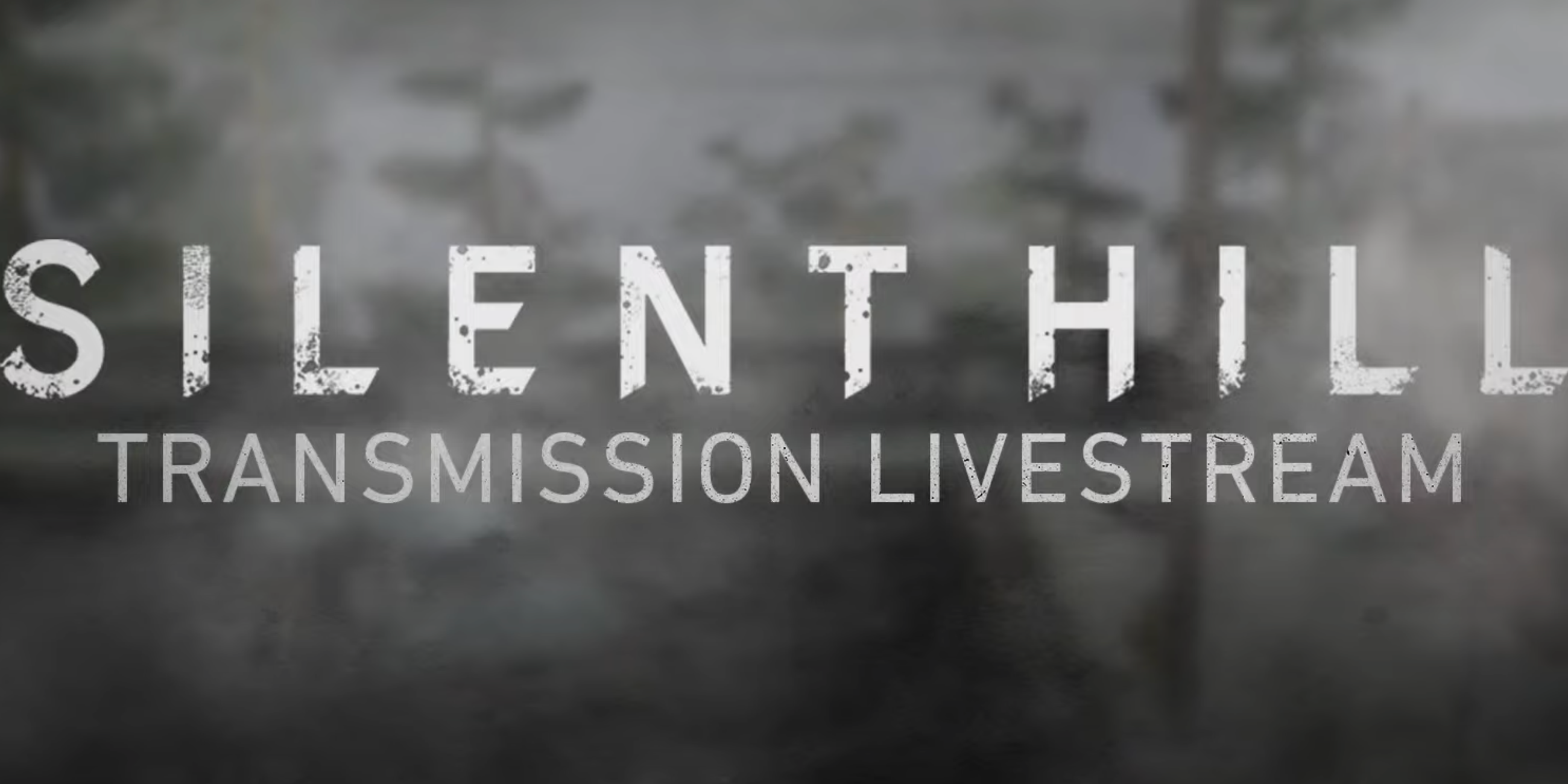Silent Hill Transmission Livestream banner