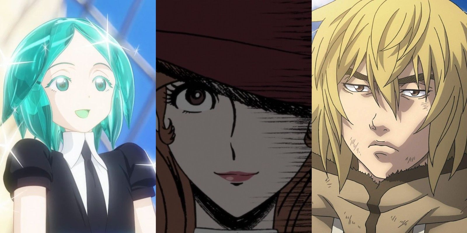 Land of the Lustrous, Lupin the Third A Woman Named Fujiko, and Vinland Saga