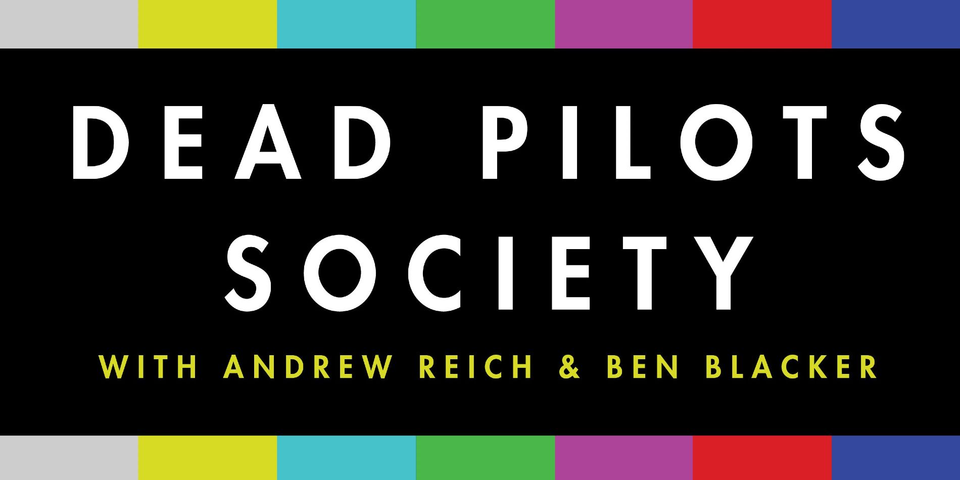 Dead Pilot Society Maximum Fun podcast logo with Andrew Reich and Ben Blacker bars and tone