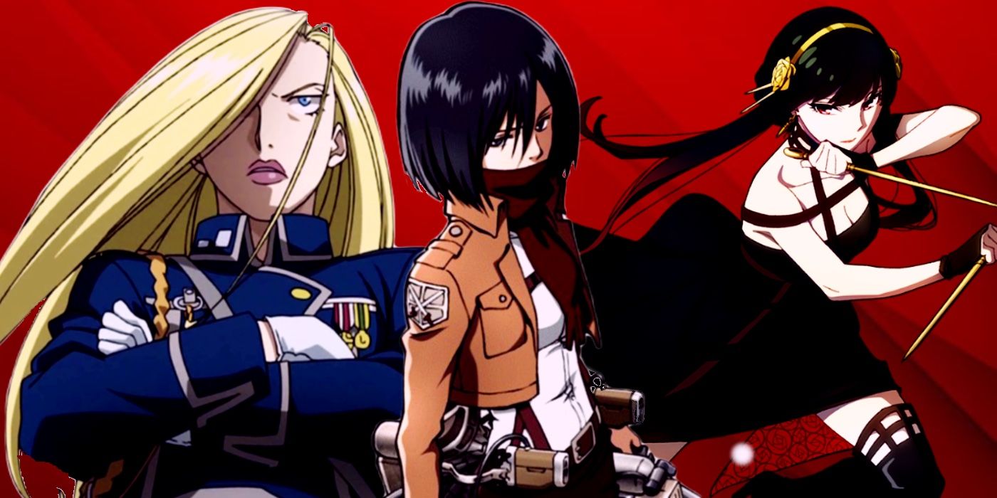 Olivier Mira Armstrong from Fullmetal Alchemist: Brotherhood; Mikasa Ackerman from Attack on Titan; Yor Briar from Spy x Family.