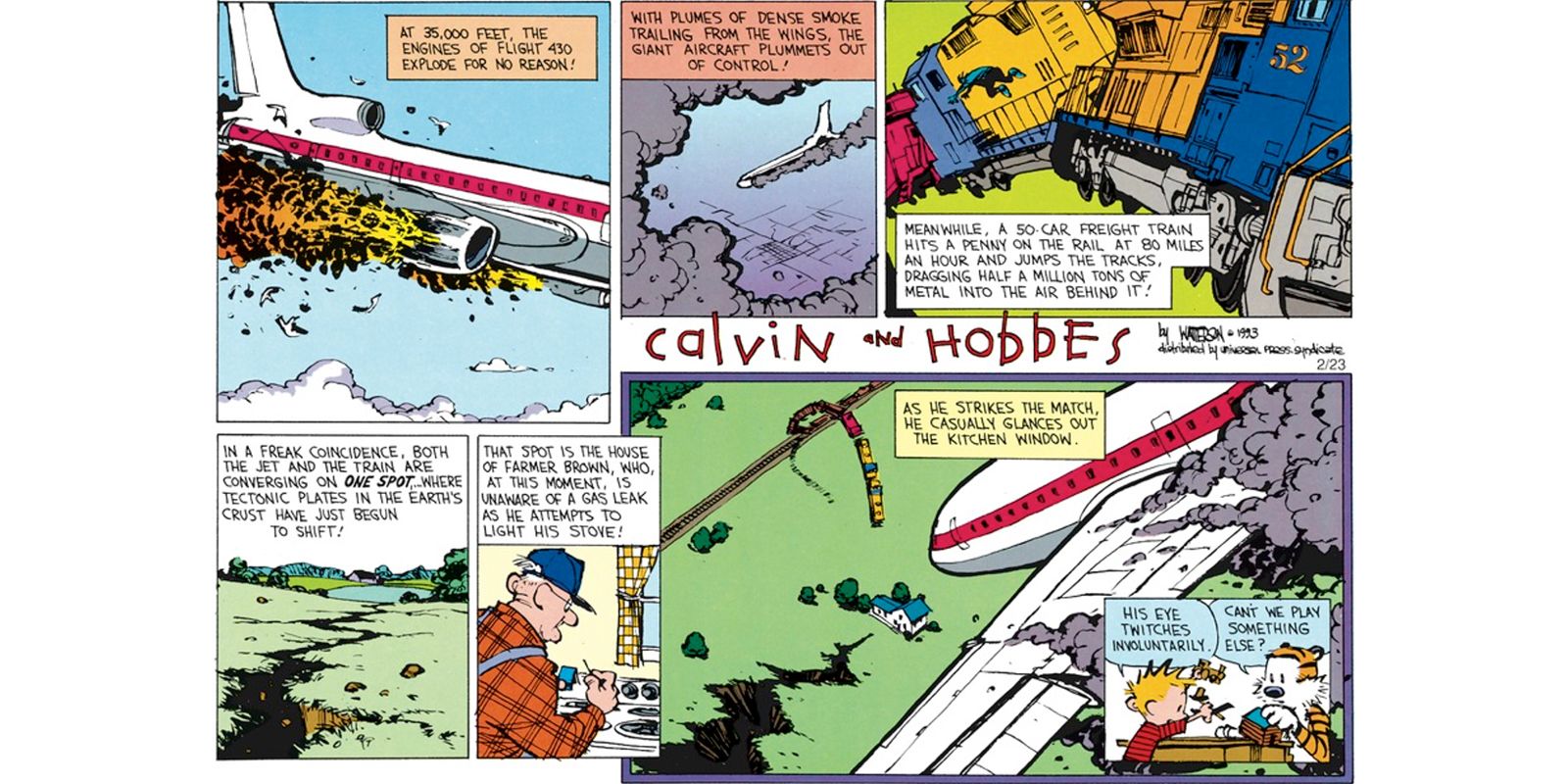 Enquanto joga, Calvin imagina um avião e um trem colidindo com uma casa durante um terremoto e vazamento de gás