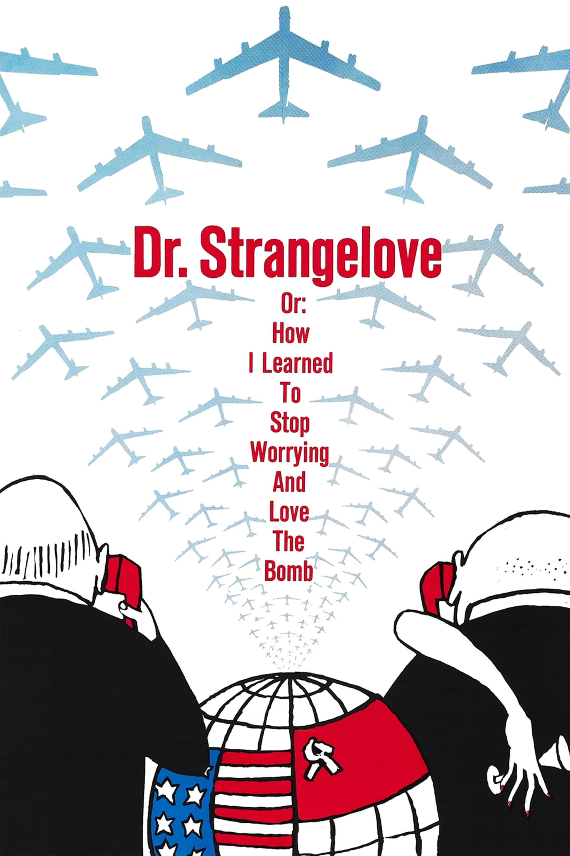 Dr. Strangelove or: How I Learned to Stop Worrying and Love the Bomb (1964)Film Poster