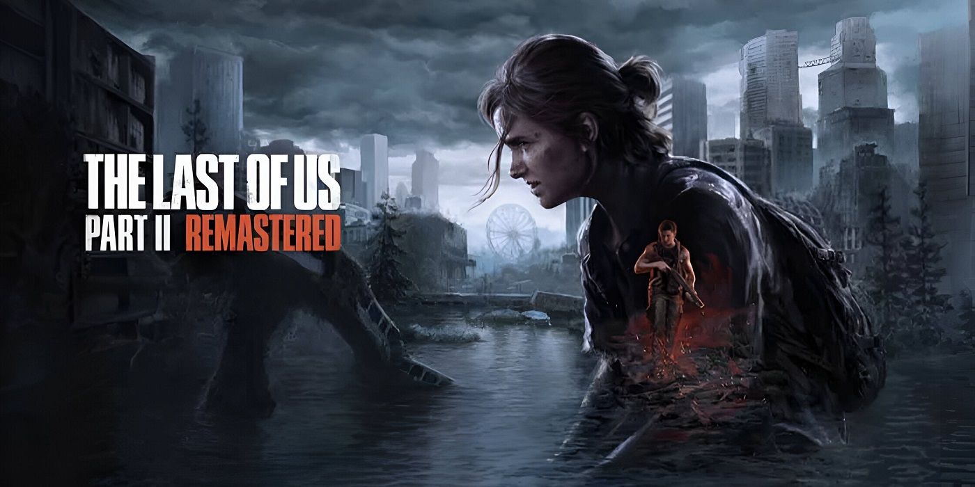 The Last of Us Part II Remastered promo banner featuring Ellie and Abby.