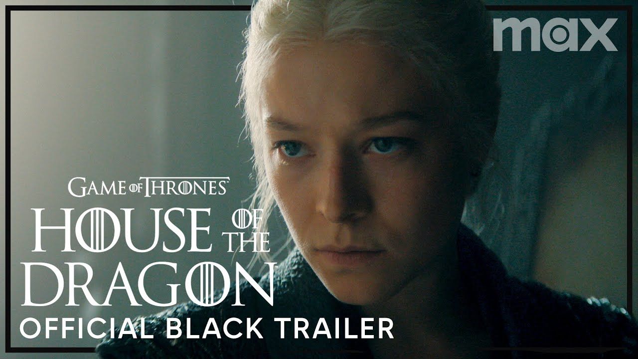 House of the Dragon Official Black Trailer Max