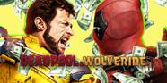 Deadpool Wolverine Tracking To Obliterate Box Office
