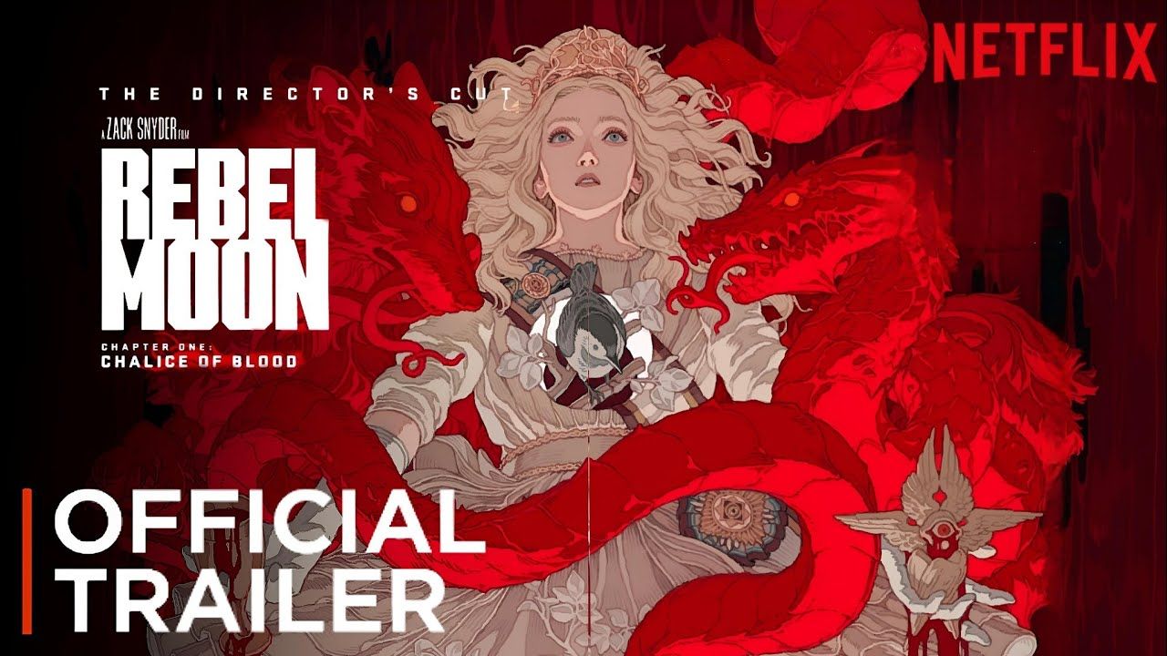 Rebel Moon  The Director's Cut Official Red Band Trailer