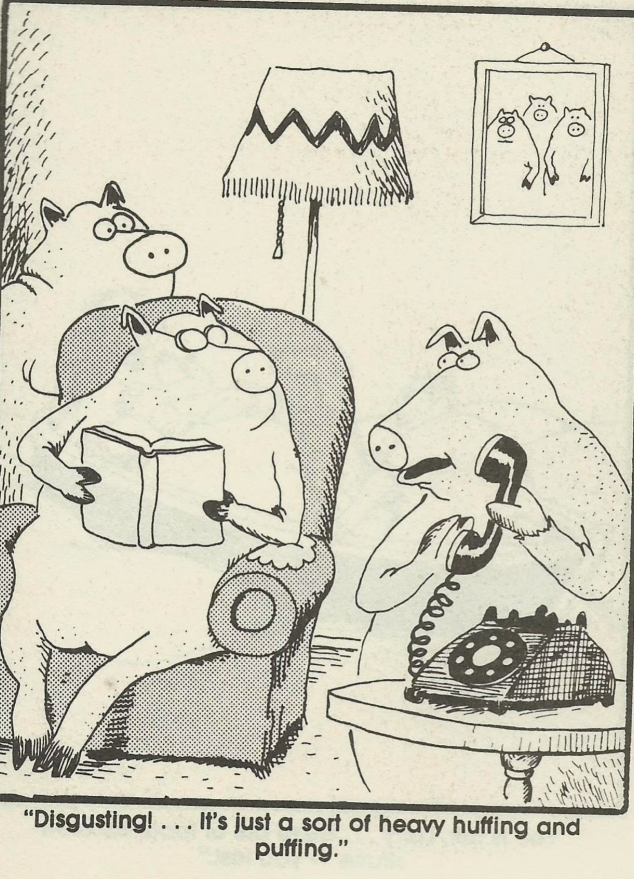 Os três porquinhos atendem um telefonema de um lobo bufante em The Far Side.