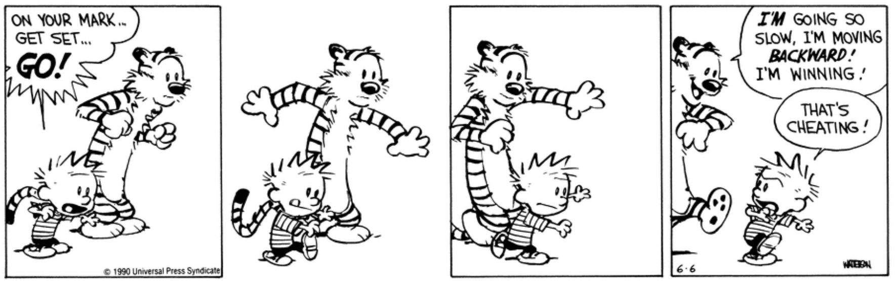 Calvin and Hobbes fight to see who can move the slowest