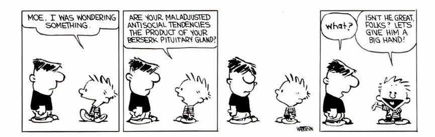 Calvin cuestiona la motivación de Moe.