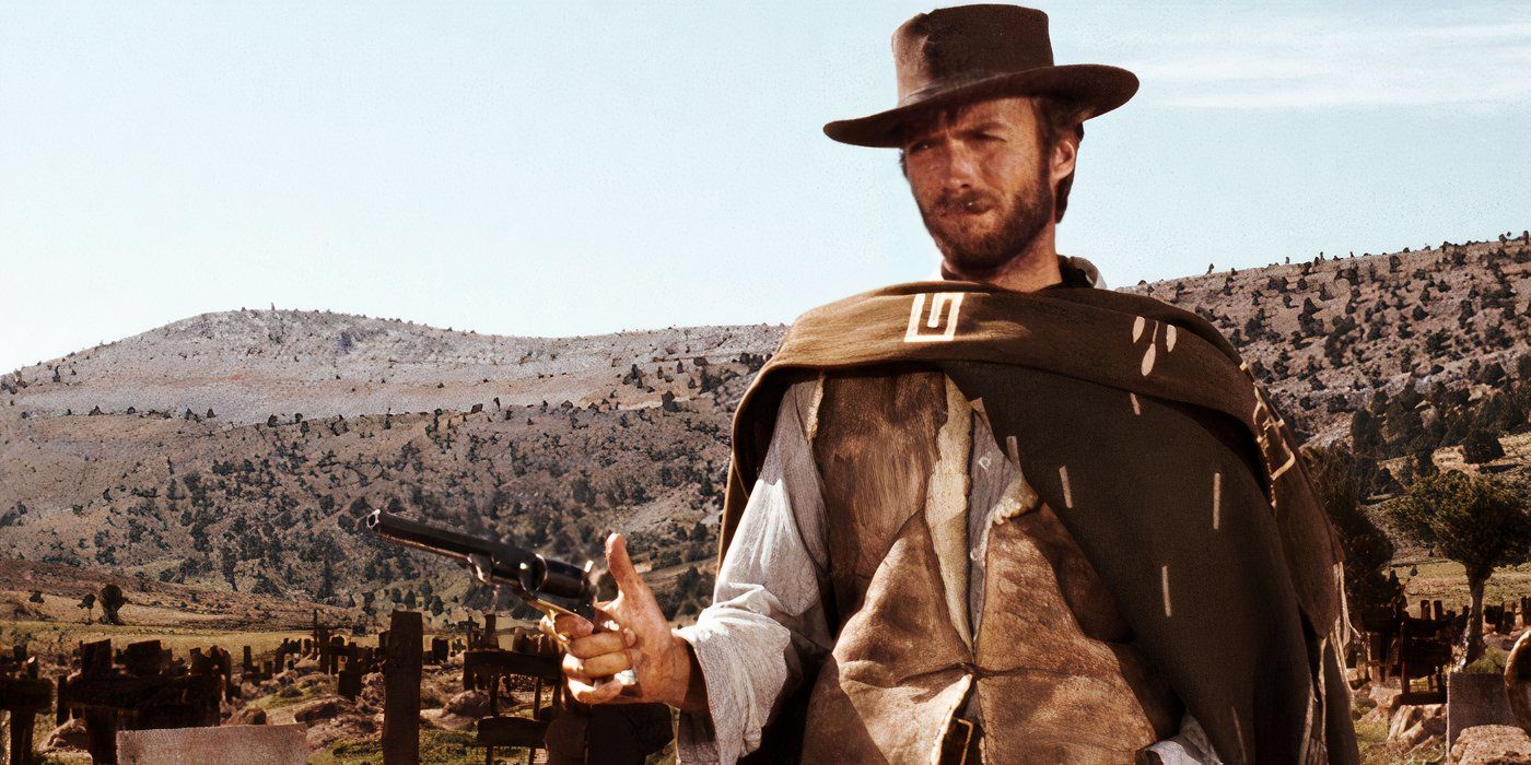 Every Time Clint Eastwood's "Man With No Name" Appeared On Screen, Ranked