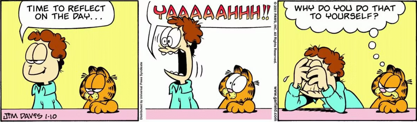 En Garfield, Jon reflexiona sobre su día y luego comienza a llorar.