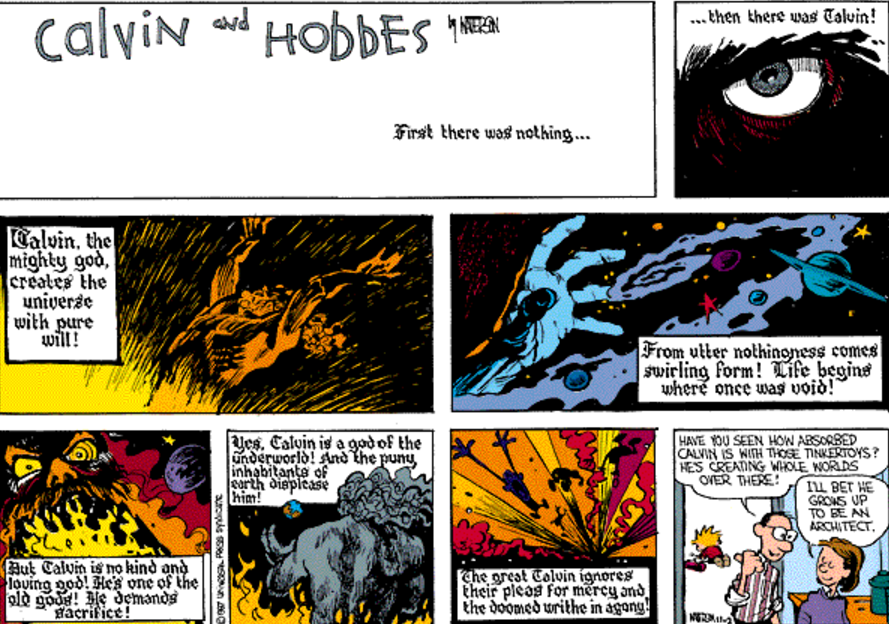 Calvin imagina que é um deus do submundo, criando um mundo para destruí-lo em Calvin e Hobbes.