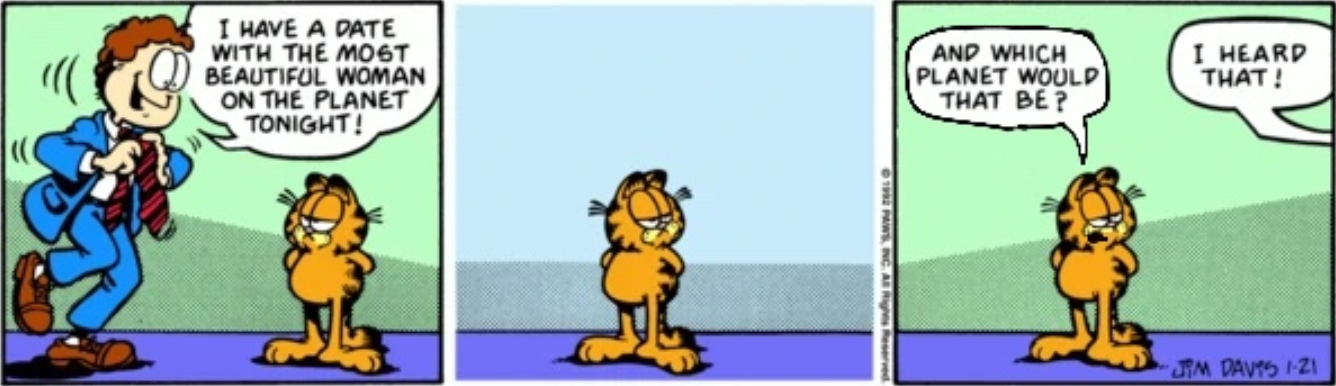 Jon corre até a porta dizendo que tem um encontro com a mulher mais linda do planeta, Garfield.