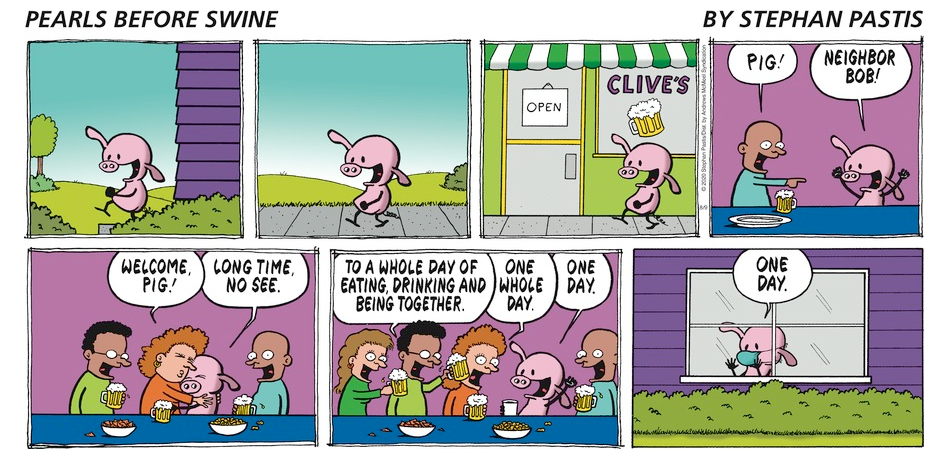 COVID traps Pig indoors in this Pearls Before Swine comic strip