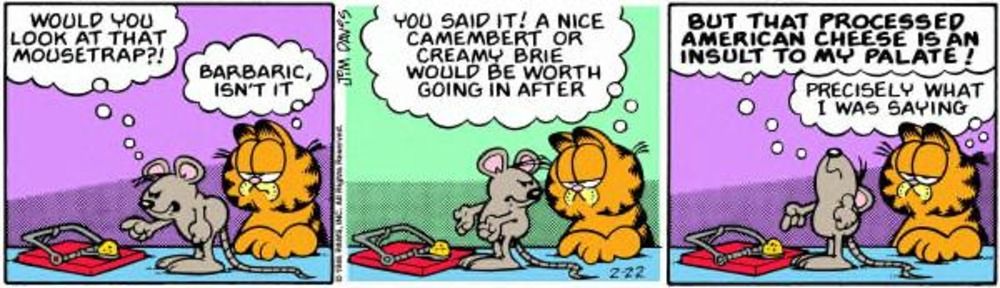 Garfield concorda com um mouse reclamando de queijo processado.