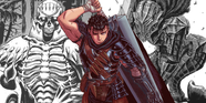 New Berserk Release Spotlights Original Manga s 1 000 Year Old Hero 
