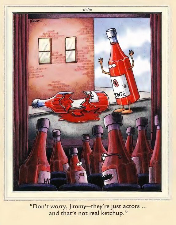 The Far Side - It isn't Real Ketchup