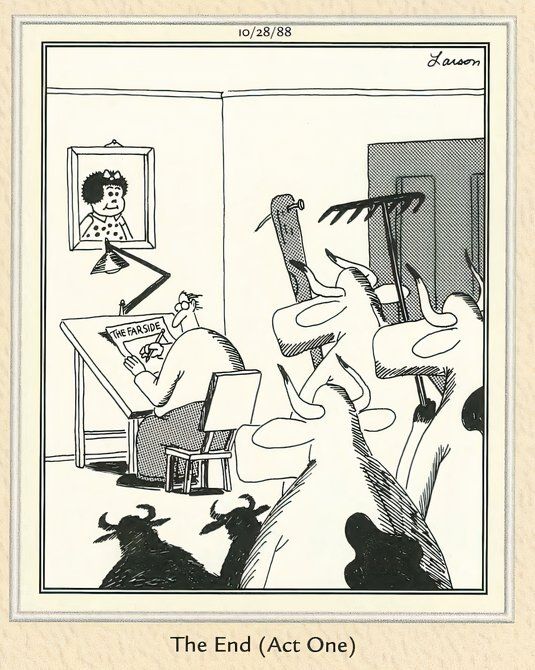 Far Side comic called the end of act one