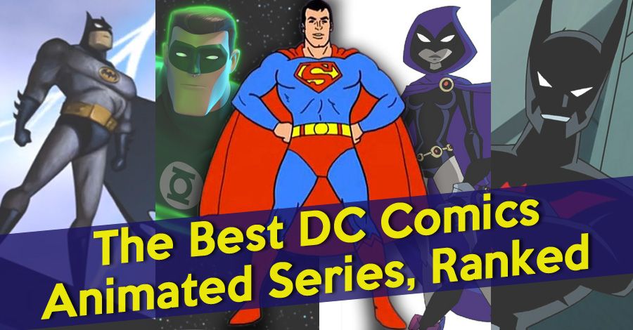 The Best DC Comics Animated Series, Ranked