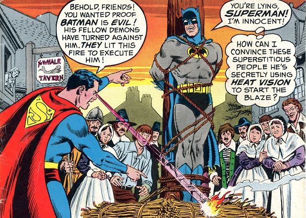I Love Ya But You're Strange - That Time Superman Tried to Burn Batman at  the Stake for Being a Witch